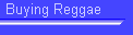 Buying Reggae