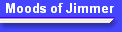 Moods of Jimmer