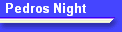 Pedros Night